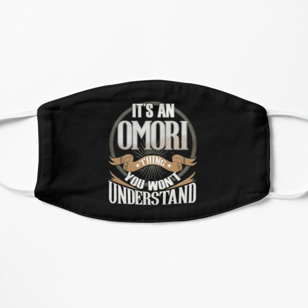 Omori Name -   It's An Omori You Won't Understand Family Surname Omori Name Flat Mask RB1808 product Offical Omori Merch